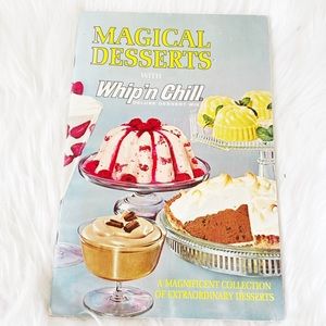 Vintage Magical Desert Whip N Chill Cookbook Book Sale 2 for $12 Any Books